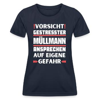 Don't talk to a stressed garbage man! - Women's Functional T-Shirt - navy - Front - AI Model Female 172 light (172cm)