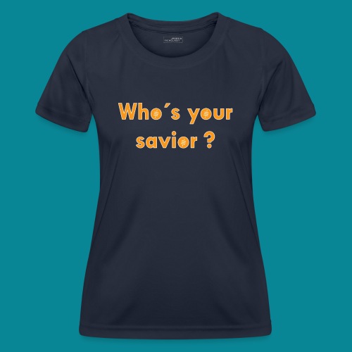 Satoshi Shirt - Who´s your savior? - Frauen Funktions-T-Shirt
