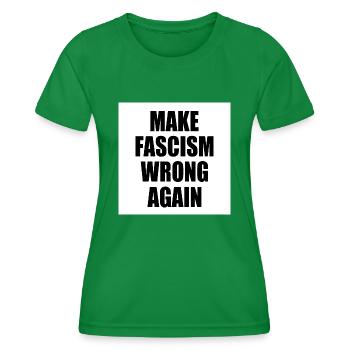 make fascism wrong again - T-shirt sport Femme - vert - Devant - AI Model Female 172 dark (172cm)