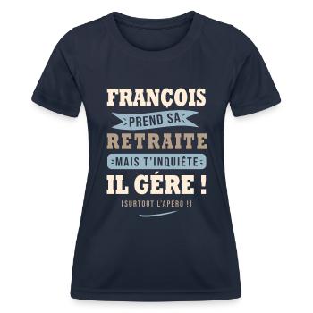 François humour retraite cadeau retraité - T-shirt sport Femme - bleu marine - Devant - AI Model Female 172 light (172cm)