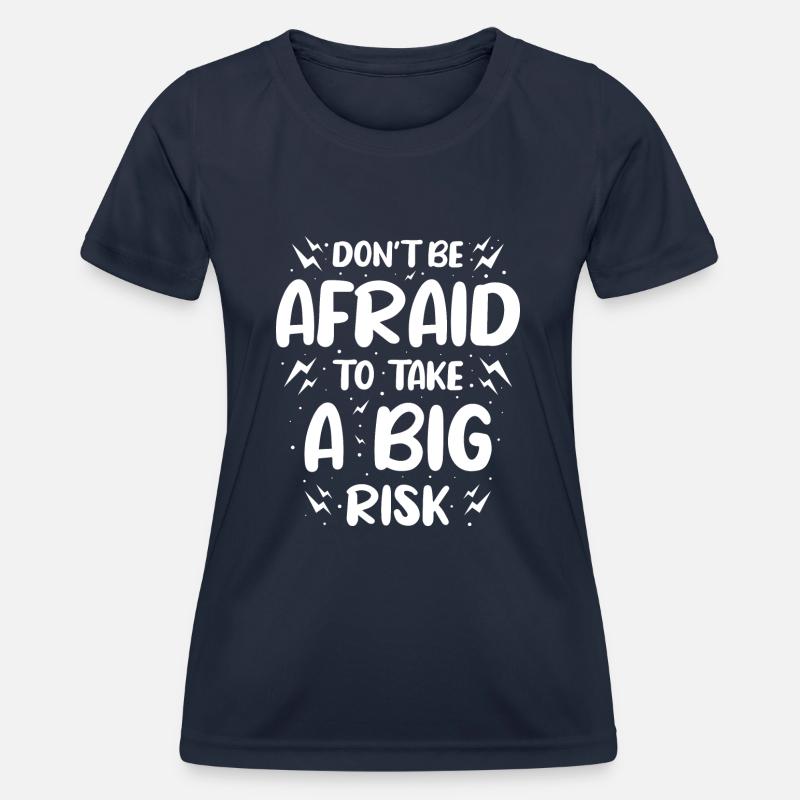 Do Not Be Afraid To Take A Big Risk - Women's Functional T-Shirt - navy