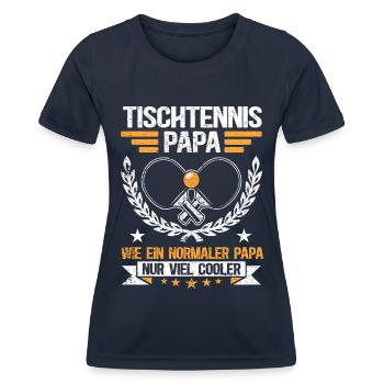 Tischtennis Papa Spruch | Tischtennisspieler Vater - Frauen Funktions-T-Shirt - Navy - Vorne - AI Model Female 172 light (172cm)