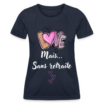 love mais sans retraite - T-shirt sport Femme - bleu marine - Devant - AI Model Female 172 light (172cm)