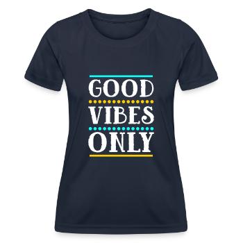 Good Vibes Only - Women's Functional T-Shirt - navy - Front - AI Model Female 172 light (172cm)