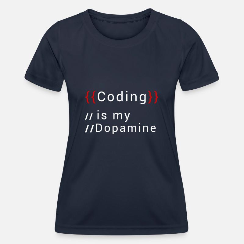 Drôle de codage est mon codeur de dopamine - T-shirt sport Femme - bleu marine