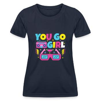You go girl slogan design - Women's Functional T-Shirt - navy - Front - AI Model Female 172 light (172cm)