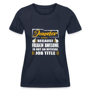 Juweler Freakin Awesome Funny Job - Frauen Funktions-T-Shirt - Navy - Vorne - AI Model Female 172 light (172cm)