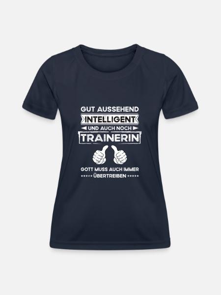 Trainerin Gut Aussehend Intelligent - Frauen Funktions-T-Shirt - Navy