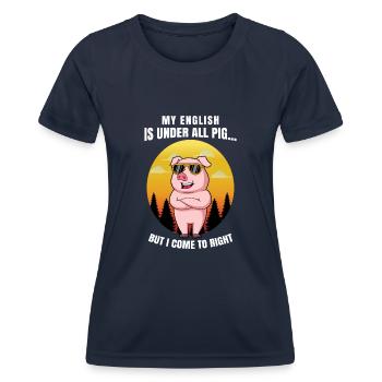 Mon anglais est sous tout porc mais je viens à droite - T-shirt sport Femme - bleu marine - Devant - AI Model Female 172 light (172cm)