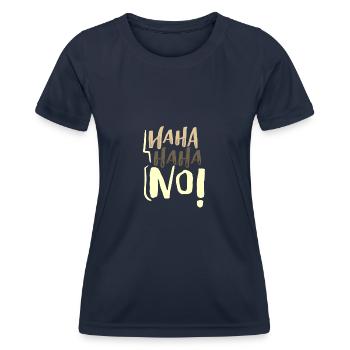Sarcastique HaHa HaHa Pas de négativité Cadeau de sarcasme - T-shirt sport Femme - bleu marine - Devant - AI Model Female 172 light (172cm)