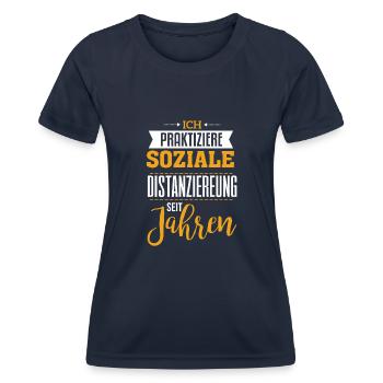 Ich praktiziere soziale Distanzierung seit Jahren - Frauen Funktions-T-Shirt - Navy - Vorne - AI Model Female 172 light (172cm)