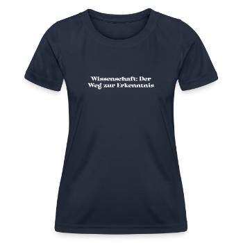 Wissenschaft - Wissenschaft: Der Weg zur - Frauen Funktions-T-Shirt - Navy - Vorne - AI Model Female 172 light (172cm)
