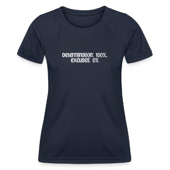 Fitness - Determination: 100%, excuses: 0% - Women's Functional T-Shirt - navy - Front - AI Model Female 172 light (172cm)