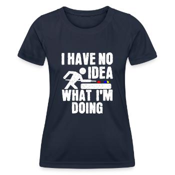 Ich habe keine Ahnung, was ich da tue - Frauen Funktions-T-Shirt - Navy - Vorne - AI Model Female 172 light (172cm)