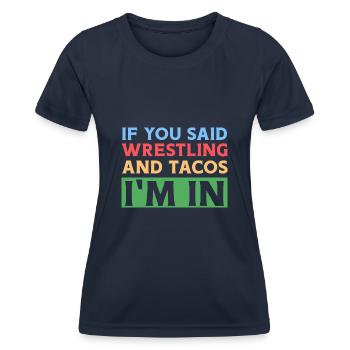 Wenn du Wrestling & Tacos sagst, bin ich dabei - Frauen Funktions-T-Shirt - Navy - Vorne - AI Model Female 172 light (172cm)