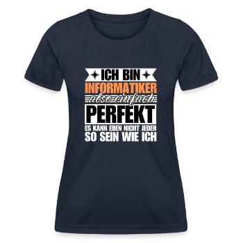 Perfekter Informatiker - Frauen Funktions-T-Shirt - Navy - Vorne - AI Model Female 172 light (172cm)