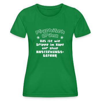 psychisch krank - Frauen Funktions-T-Shirt - Kelly Green - Vorne - AI Model Female 172 dark (172cm)