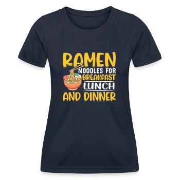 Ramen noodles for breakfast, lunch and - Women's Functional T-Shirt - navy - Front - AI Model Female 172 light (172cm)