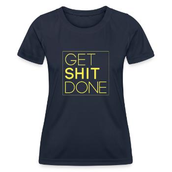 Get shit done - T-shirt sport Femme - bleu marine - Devant - AI Model Female 172 light (172cm)