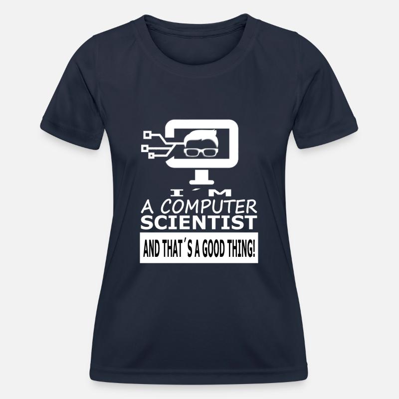 I'm a Computer Scientist Computer Computer Gift - Women's Functional T-Shirt - navy