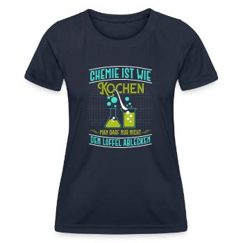Chemie Ist Wie Kochen Lustiges Chemiker Labor - Frauen Funktions-T-Shirt - Navy - Vorne - AI Model Female 172 light (172cm)