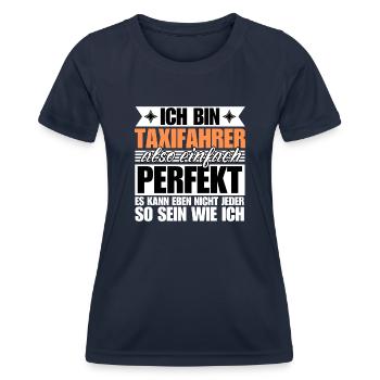 Perfekter Taxifahrer - Frauen Funktions-T-Shirt - Navy - Vorne - AI Model Female 172 light (172cm)