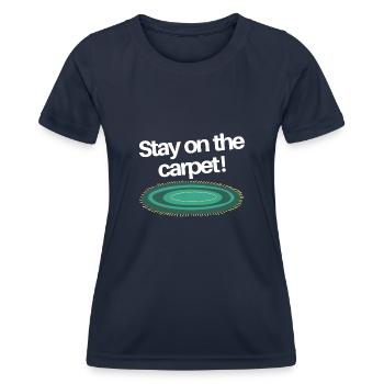 Stay on the Carpet - Women's Functional T-Shirt - navy - Front - AI Model Female 172 light (172cm)