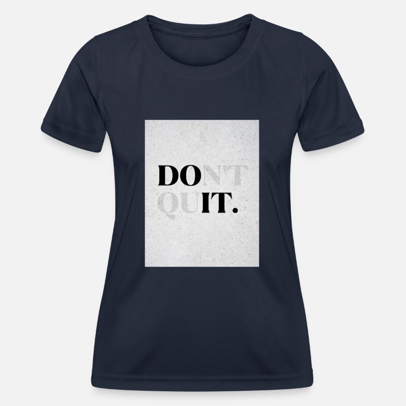 DOnt quIT - Women's Functional T-Shirt - navy