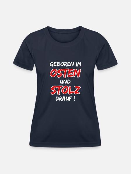 Geboren im Osten und stolz drauf! - Frauen Funktions-T-Shirt - Navy