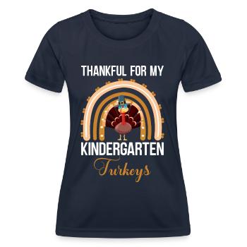 Thankful For My Kindergarten Turkeys Thanksgiving - Women's Functional T-Shirt - navy - Front - AI Model Female 172 light (172cm)