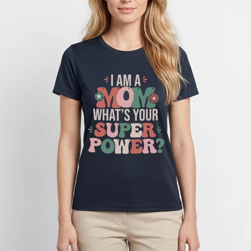 Ich bin eine Mutter Ich bin eine Mutter Frauen Funktions-T-Shirt
