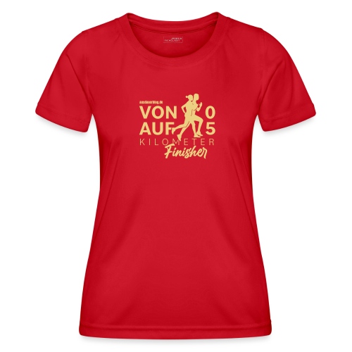 Von 0 auf 5km - Finisher Shirt - Frauen Funktions-T-Shirt