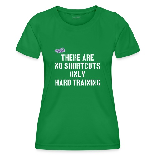No Shortcuts - Only Hard Training - Funktions-T-shirt dam