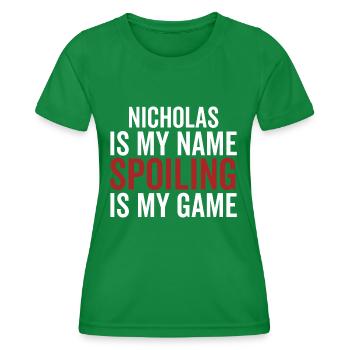 Nicholas is My Name Spoiling is My Game - Women's Functional T-Shirt - kelly green - Front - AI Model Female 172 dark (172cm)