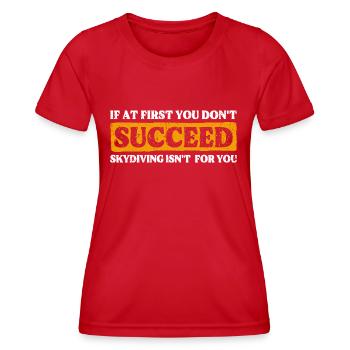 Échec du parachutisme ? Ce n’est pas votre truc ! Un design épique - T-shirt sport Femme - rouge - Devant - AI Model Female 172 dark (172cm)