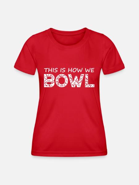 Bowling Spruch - Frauen Funktions-T-Shirt - Rot