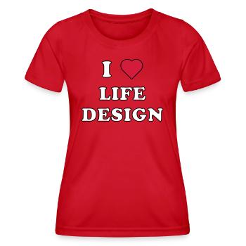I LOVE LIFE DESIGN (weiß/schwarze Umrandung) - Frauen Funktions-T-Shirt - Rot - Vorne - AI Model Female 172 dark (172cm)