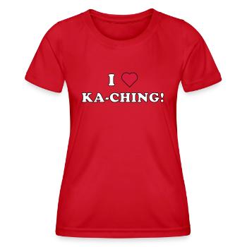 I LOVE KA-CHING! (weiß/schwarze Umrandung) - Frauen Funktions-T-Shirt - Rot - Vorne - AI Model Female 172 dark (172cm)
