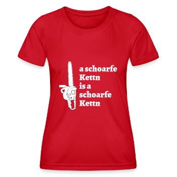 schoarfe Kettn - bayrischer Spruch - Frauen Funktions-T-Shirt - Rot - Vorne - AI Model Female 172 dark (172cm)