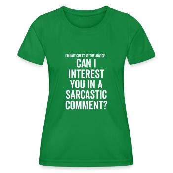 Kann ich Sie an einem sarkastischen Kommentar interessieren? - Frauen Funktions-T-Shirt - Kelly Green - Vorne - AI Model Female 172 dark (172cm)