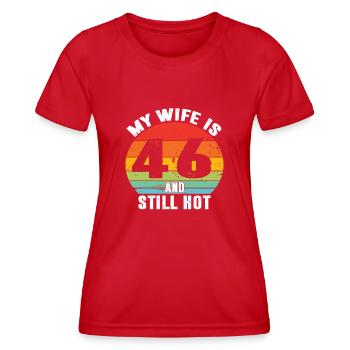My Wife Is 46 And Still Hot, I Love My Pretty Wife - Women's Functional T-Shirt - red - Front - AI Model Female 172 dark (172cm)
