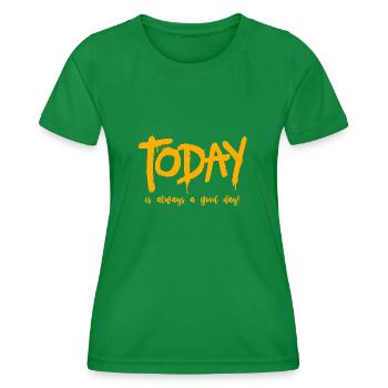 Today is always a good day - T-shirt sport Femme - vert - Devant - AI Model Female 172 dark (172cm)