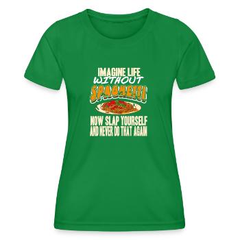Imagine Life Without Spaghetti - Women's Functional T-Shirt - kelly green - Front - AI Model Female 172 dark (172cm)