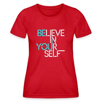 Believe In Yourself - Women's Functional T-Shirt - red - Front - AI Model Female 172 dark (172cm)