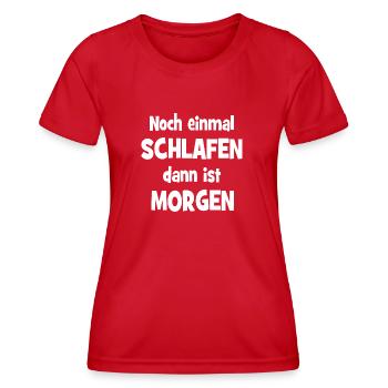Noch einmal Schlafen dann ist Morgen - Frauen Funktions-T-Shirt - Rot - Vorne - AI Model Female 172 dark (172cm)