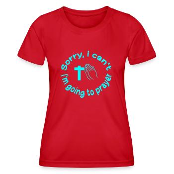 SORRY I CAN T I M GOING TO PRAYER - T-shirt sport Femme - rouge - Devant - AI Model Female 172 dark (172cm)