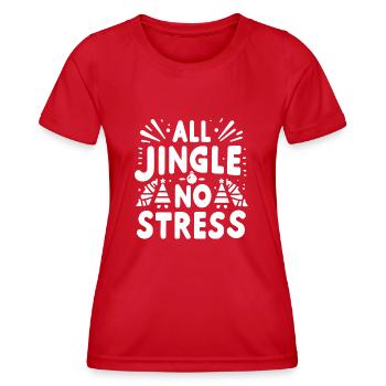 Alles Jingle Kein Stress - Frauen Funktions-T-Shirt - Rot - Vorne - AI Model Female 172 dark (172cm)