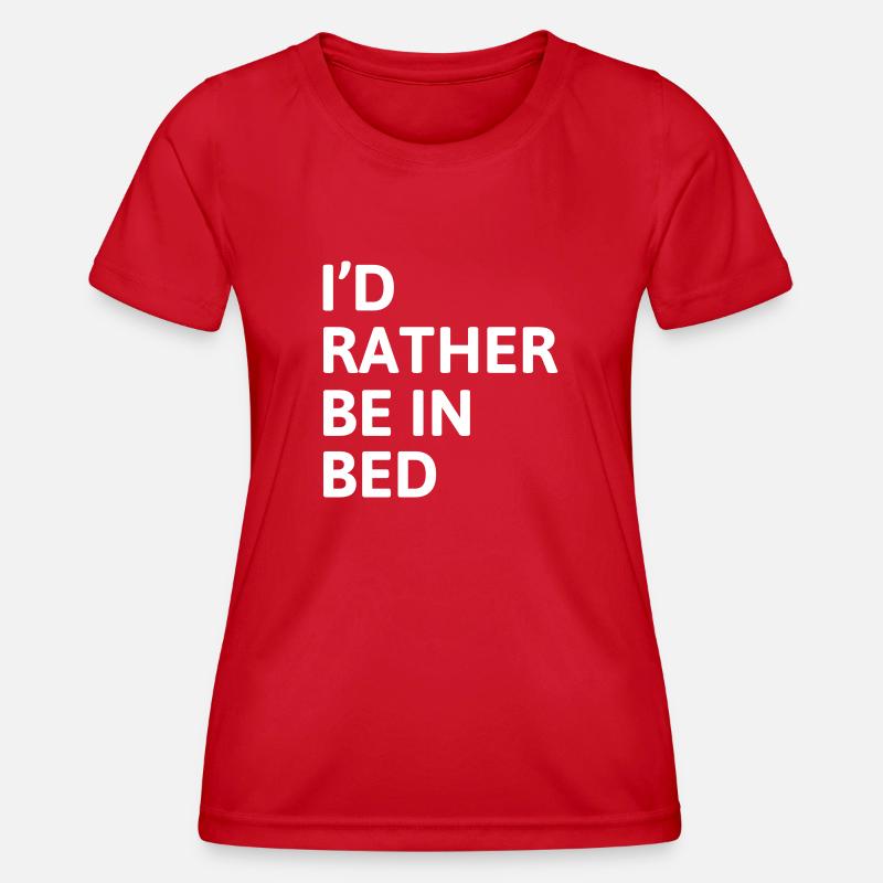 I'd Rather Be In Bed - Women's Functional T-Shirt - red