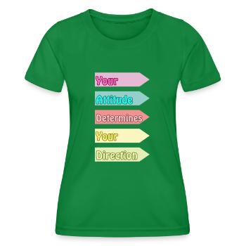 Votre attitude détermine votre direction - T-shirt sport Femme - vert - Devant - AI Model Female 172 dark (172cm)