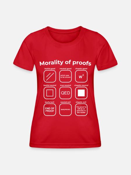 Morality of Proofs Mathematik Beweis Rollenspiel - Frauen Funktions-T-Shirt - Rot
